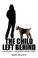 Cover of: THE CHILD LEFT BEHIND