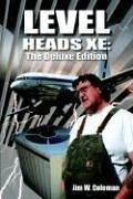 Cover of: Level Heads XE: The Deluxe Edition