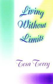 Cover of: Living Without Limits | Tesa Terry