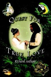 Cover of: Quest For True Love by Richard Anthony, Richard Anthony