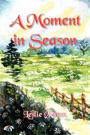 Cover of: A Moment in Season | Leslie Mason