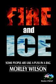 Cover of: Fire and Ice: SOME PEOPLE ARE LIKE A PUSS IN A BAG