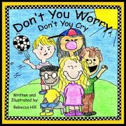 Cover of: Don't You Worry, Don't You Cry
