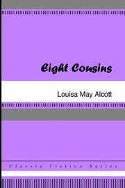 Cover of: Eight Cousins by Louisa May Alcott