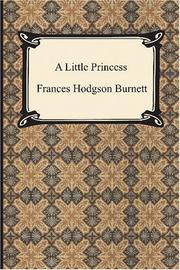 Cover of: A Little Princess by Frances Hodgson Burnett, Johanna Ward, Oxford University Press Staff, Jennifer Bassett, Justine Eyre, Nancy Bond, Frances Hodgson Burnett