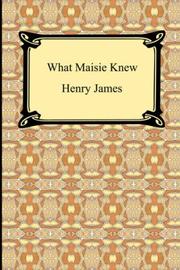 Cover of: What Maisie Knew by Henry James