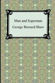 Cover of: Man and Superman by George Bernard Shaw, George Bernard Shaw