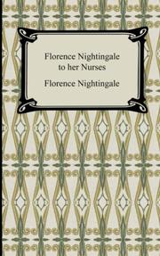 Cover of: Florence Nightingale to Her Nurses by Florence Nightingale