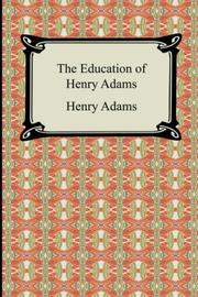 Cover of: The Education of Henry Adams by Henry Adams