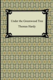 Cover of: Under The Greenwood Tree by Thomas Hardy
