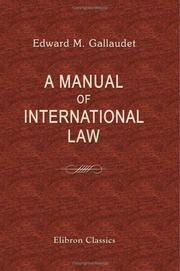 Cover of: A Manual of International Law: Fourth Edition, with an Introductory Note Relating to Recent American Diplomacy