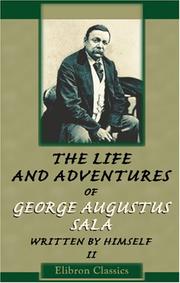 Cover of: The Life and Adventures of George Augustus Sala, Written by Himself: Volume 2