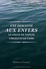 Cover of: Une descente aux Enfers. Le Golfe de Naples. Virgile et le Tasse: Avec une carte des Enfers