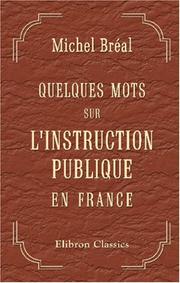 Cover of: Quelques mots sur l\'instruction publique en France