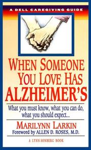 Cover of: When Someone You Love Has Alzheimer's by Marilyn Larkin, Lynn Sonberg