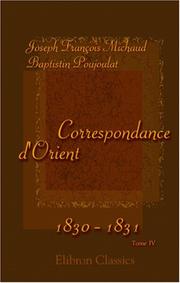 Cover of: Correspondance d\'Orient, 1830 - 1831 by Joseph François Michaud, Baptistin Poujoulat