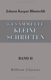 Cover of: Gesammelte kleine Schriften: Band II. Aufsätze über Politik und Völkerrecht