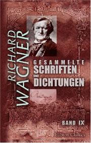 Cover of: Gesammelte Schriften und Dichtungen by Richard Wagner, Richard Wagner