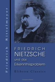 Cover of: Friedrich Nietzsche und das Erkenntnisproblem by Friedrich Rittelmeyer
