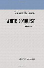 Cover of: White Conquest by William Hepworth Dixon