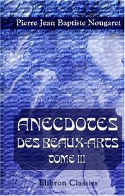 Cover of: Anecdotes des beaux-arts by Pierre Jean Baptiste Nougaret, Pierre Jean Baptiste Nougaret