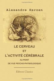 Cover of: Le cerveau et l'activité cérébrale au point de vue psycho-physiologique