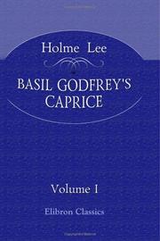 Cover of: Basil Godfrey's Caprice by Holme Lee