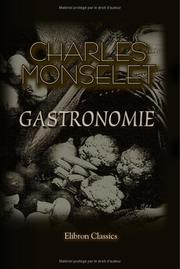 Cover of: Gastronomie by Charles Monselet