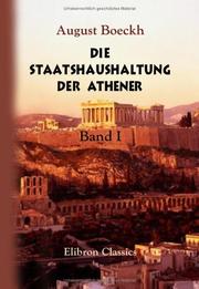 Cover of: Die Staatshaushaltung der Athener by August Boeckh
