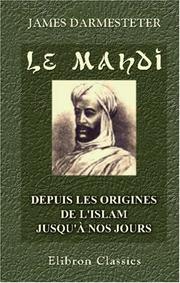 Cover of: Le Mahdi: Depuis les origines de l\'Islam jusqu\'à nos jours