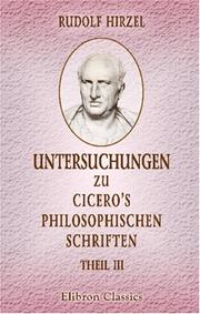 Cover of: Untersuchungen zu Cicero\'s philosophischen Schriften: Theil 3: Academica priora. Tusculanae disputationes