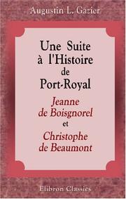 Cover of: Une Suite à l\'Histoire de Port-Royal, d\'après des documents inédits by A. Gazier