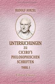 Cover of: Untersuchungen zu Cicero's philosophischen Schriften: Theil 1 by Rudolf Hirzel