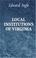 Cover of: Local Institutions of Virginia