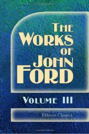 Cover of: The Works of John Ford: Volume 3