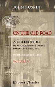 Cover of: On the Old Road: a Collection of Miscellaneous Essays, Pamphlets, Etc., Etc., Published 1834-1885: Volume 2. Literature, Economy, Theology, etc