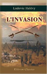 Cover of: L\'invasion by Ludovic Halévy