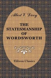 The statesmanship of Wordsworth by Albert Venn Dicey