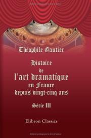 Histoire de l'art dramatique en France depuis vingt-cinq ans by Théophile Gautier