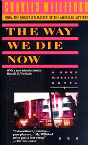 Cover of: The Way We Die Now by Charles Ray Willeford