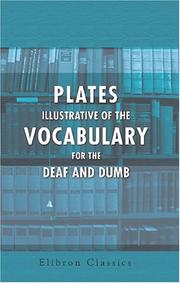 Cover of: Plates illustrative of the Vocabulary for the Deaf and Dumb by Unknown