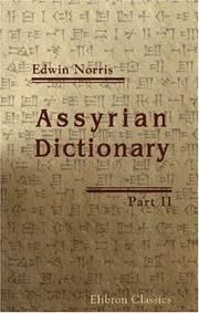 Cover of: Assyrian Dictionary by Edwin Norris