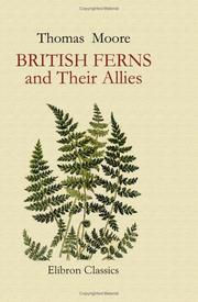 Cover of: British Ferns and Their Allies: An Abridgement of the 'Popular History of British Ferns,' and Comprising the Ferns, Club-Mosses, Pepperworts, & Horsetails. Illustrated by W. S. Coleman