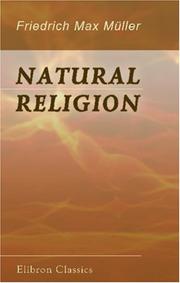 Cover of: Natural Religion: The Gifford Lectures Delivered before the University of Glasgow in 1888