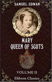 Cover of: Mary, Queen of Scots, and Who Wrote the Casket Letters? by Cowan, Samuel