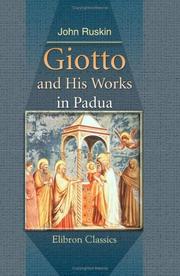 Cover of: Giotto and His Works in Padua by John Ruskin