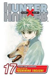 Cover of: Hunter x Hunter Vol. 17 by Yoshihiro Togashi