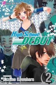 Cover of: High School Debut , Vol. 2 (High School Debut) by Kazune Kawahara