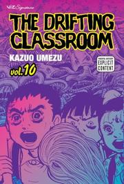 Cover of: The Drifting Classroom, Vol. 10