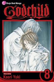 Cover of: Godchild, Vol. 8 (Godchild) by kaori Yuki